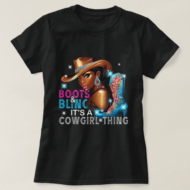 Stiefel & Bling Cowgirl Ding Black Cowgirl Melanin T-Shirt (Design vorne)