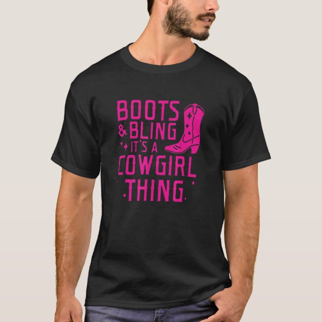 Stiefel & Bling ist ein Cowgirl-Ding T-Shirt (Vorderseite)