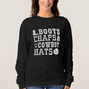 Stiefel Kappen und Cowboyhats Sweatshirt