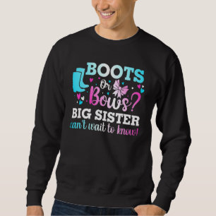Stiefel oder Bogen Big Sister Gender Reveal Baby D Sweatshirt