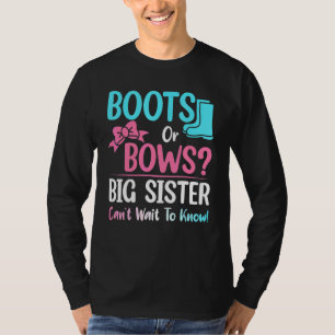 Stiefel oder Bogen Big Sister Gender Reveal Baby D T-Shirt