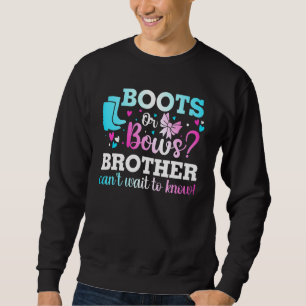 Stiefel oder Bogen Brother Gender Reveal Baby Dusc Sweatshirt