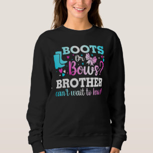 Stiefel oder Bogen Brother Gender Reveal Baby Dusc Sweatshirt