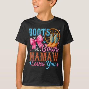 Stiefel oder Bögen Mamaw liebt dich Geschlecht Ent T-Shirt