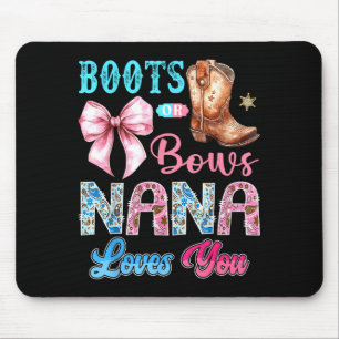 Stiefel oder Bögen Nana liebt dich Geschlecht Enth Mousepad