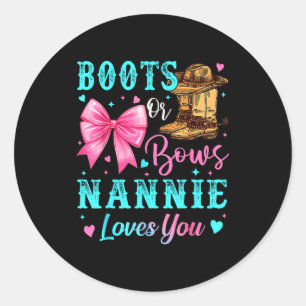 Stiefel oder Bögen Nannie liebt dich Geschlecht En Runder Aufkleber