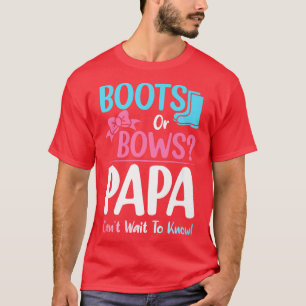 Stiefel oder Bogen Papa Gender Reveal Pregnancy An T-Shirt