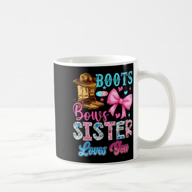 Stiefel oder Bögen Schwester liebt dich Geschlecht Kaffeetasse (Rechts)