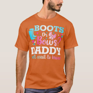 Stiefel oder Bows Daddy Gender Reveal Baby Shower T-Shirt