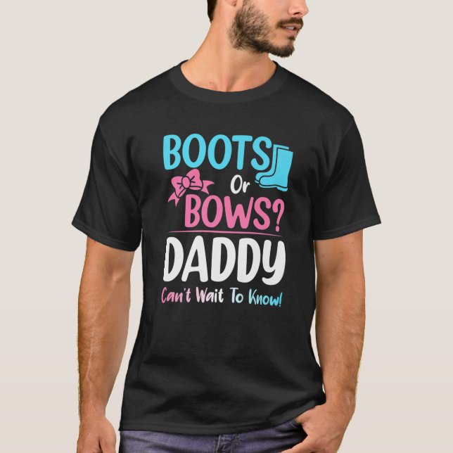 Stiefel oder Bows Daddy Gender Reveal Schwangersch T-Shirt (Vorderseite)