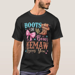 Stiefel oder Bows Gender Decorations Memaw Liebe T-Shirt