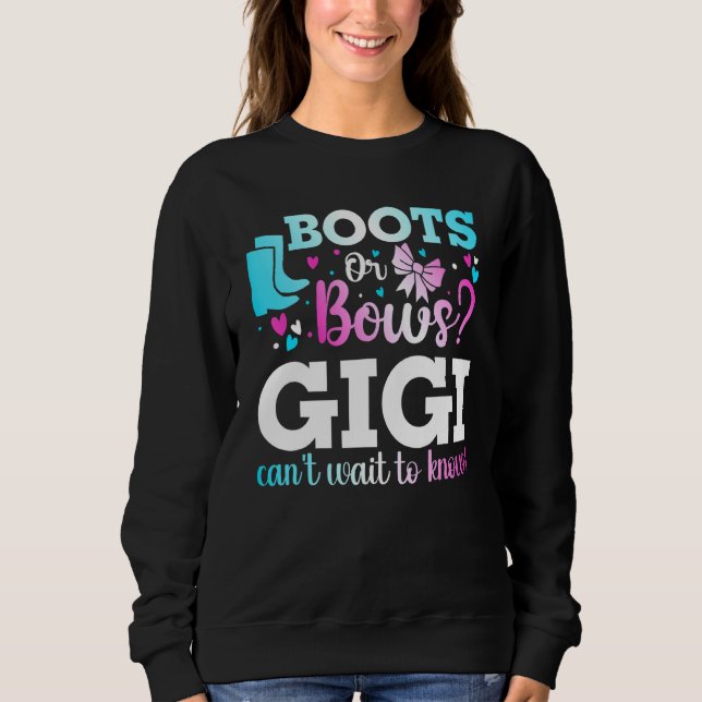 Stiefel oder Bows Gigi Gender Reveal Baby Shower A Sweatshirt (Vorderseite)