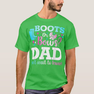 Stiefel oder Bows Vater Geschlecht zeigen Baby Dus T-Shirt