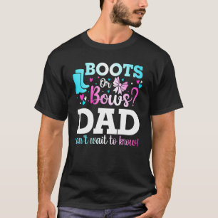 Stiefel oder Bows Vater Geschlecht zeigen Baby Dus T-Shirt