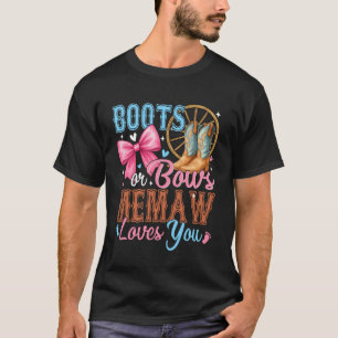 Stiefel oder Schleifen Memaw liebt dich Geschlecht T-Shirt