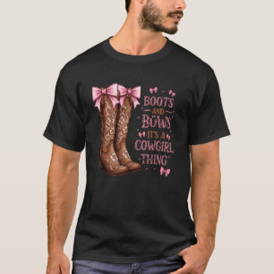 Stiefel Schleifen Es Ist Eine Cowgirl Sache Lustig T-Shirt