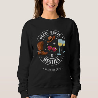 Stiefel Schnaps und beste Freundinnen Nashville Ju Sweatshirt