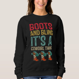 Stiefel und Bling es ist ein Cowgirl, die Rodeo Ha Sweatshirt