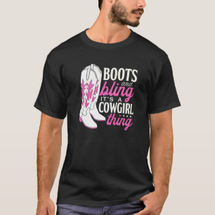 Stiefel und Bling Es ist eine Cowgirl-Sache  Cowgi T-Shirt