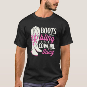 Stiefel und Bling Es ist eine Cowgirl-Sache  Cowgi T-Shirt