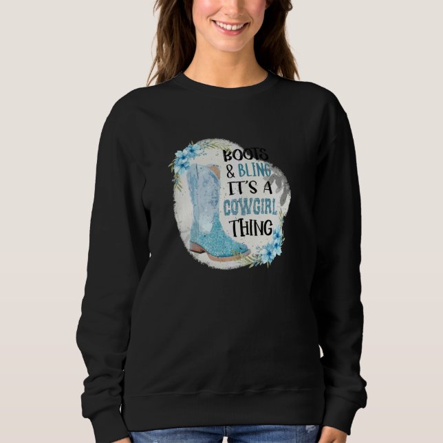 Stiefel und Bling ist ein Cowgirl-Ding-Pullover Sweatshirt (Vorderseite)