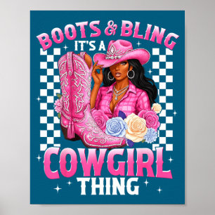 Stiefel und Glanz, es ist Cowgirl-Sache Schwarze G Poster