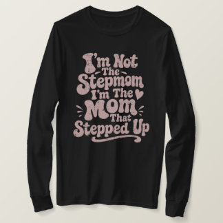 Stiefmutter-Geschenk Mutter die einsprang Langarms T-Shirt