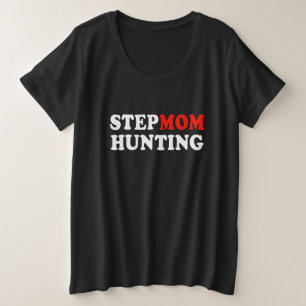 Stiefmutter Jagd Stiefmutter Jagd Scherz machen Große Größe T-Shirt