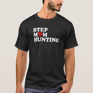 Stiefmutter Jagd Witz Spruch 9 T-Shirt