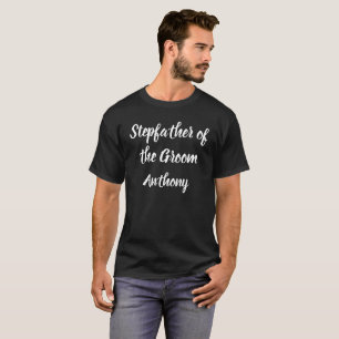 Stiefvater des Bräutigams Benutzerdefinierter Name T-Shirt