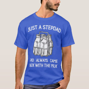 Stiefvater kam mit der Milch lustige Eltern-App T-Shirt