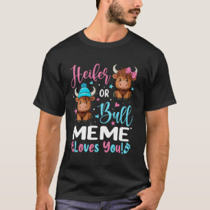 Stier oder Färse Meme Liebt dich Highland-Kuh-Lieb T-Shirt