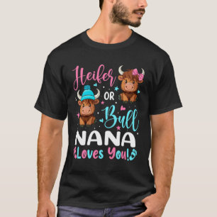 Stier oder Färse Nana Liebt dich Highland-Kuh-Lieb T-Shirt
