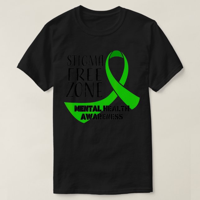 Stigma Free Zone Mental Health Awareness Apparet T-Shirt (Design vorne)