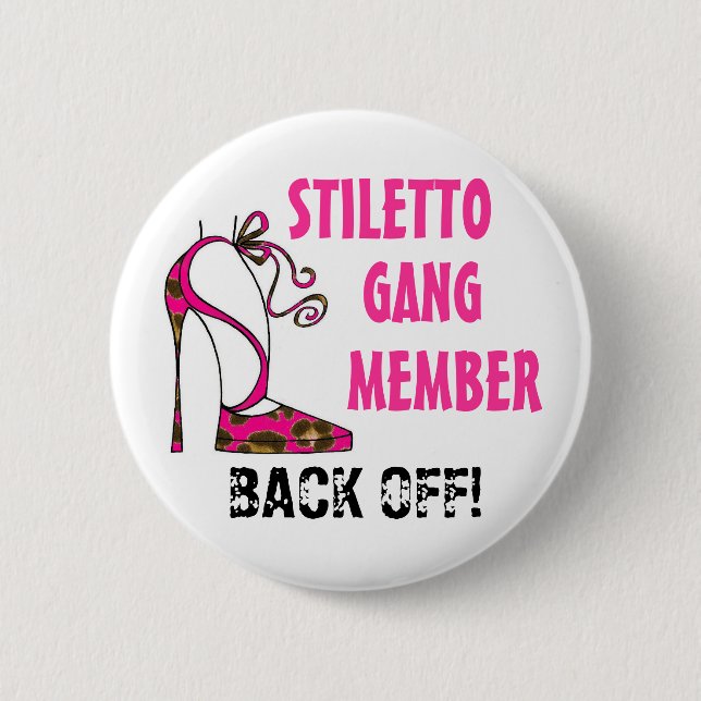 "Stiletto Gang Member - BACK OFF!" Knöpfe Button (Vorderseite)