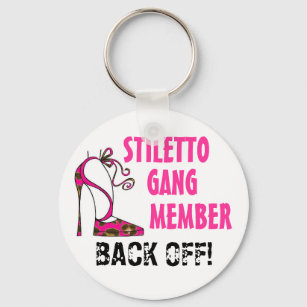 "Stiletto Gang Member - BACK OFF!!" Schlüsselanhänger