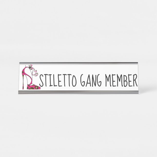 "STILETTO Gang Member" Schreibtischnamensplakette (Vorderseite )