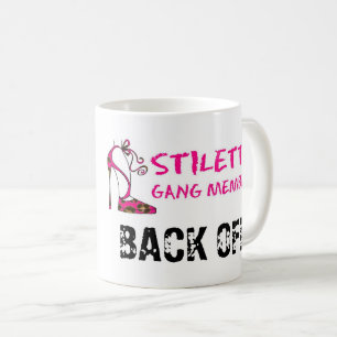Stiletto Gang Mitglied - BACK OFF! Kaffeetasse