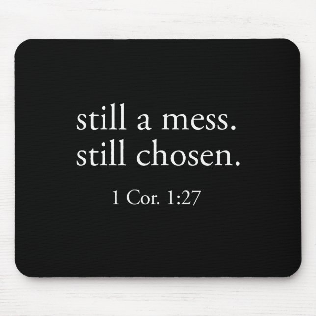 Still Chosen Minimalist Bible Verse Faith Christia Mousepad (Vorne)
