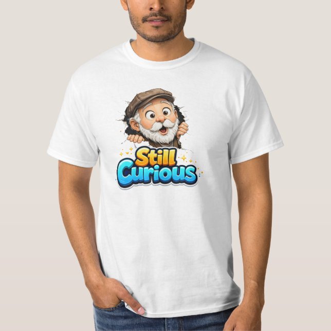 Still Curious Funny Grandpa Cartoon T-Shirt (Vorderseite)