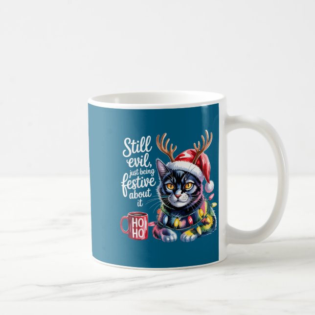 Still Evil Just Being Festive About It Cat  Kaffeetasse (Rechts)