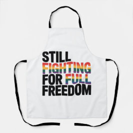 Still Fighting For Full Freedom LGBTQ America 250t Schürze