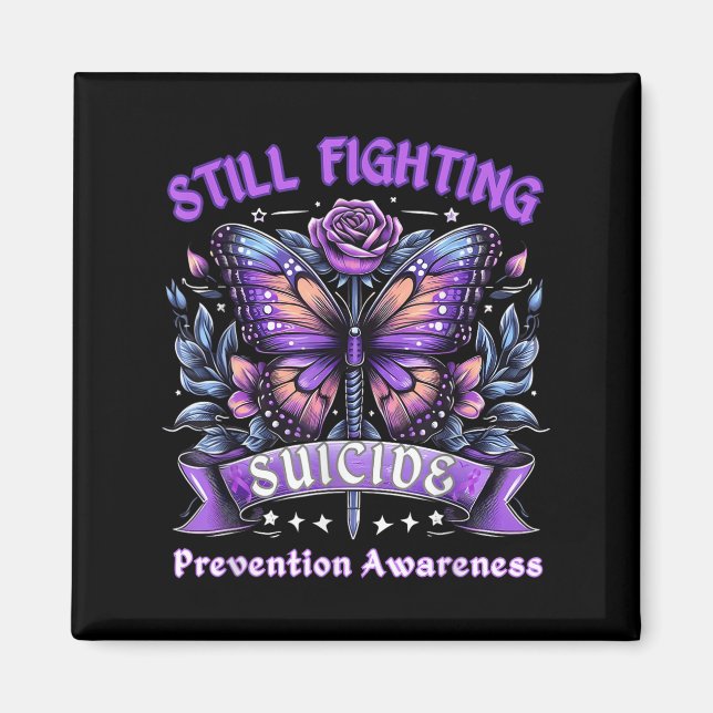 Still Fighting Suicide Prevention Awareness Butter Magnet (Vorne)