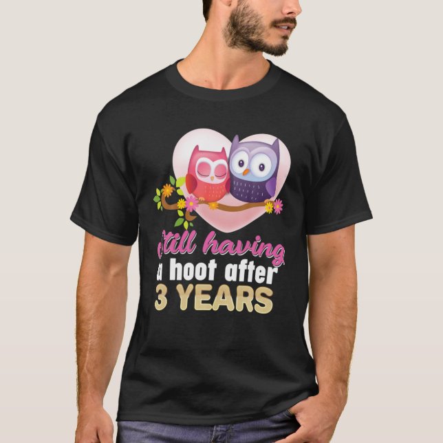 Still Having A Hoot After 3 Year 3Rd Wedding Anniv T-Shirt (Vorderseite)