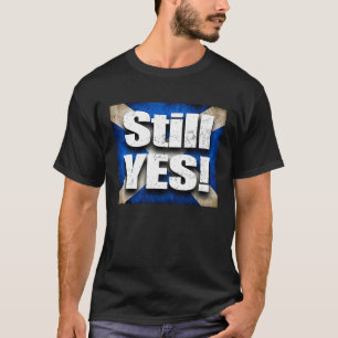 Still JES Aye Scottish Scotland Independence Salti T-Shirt