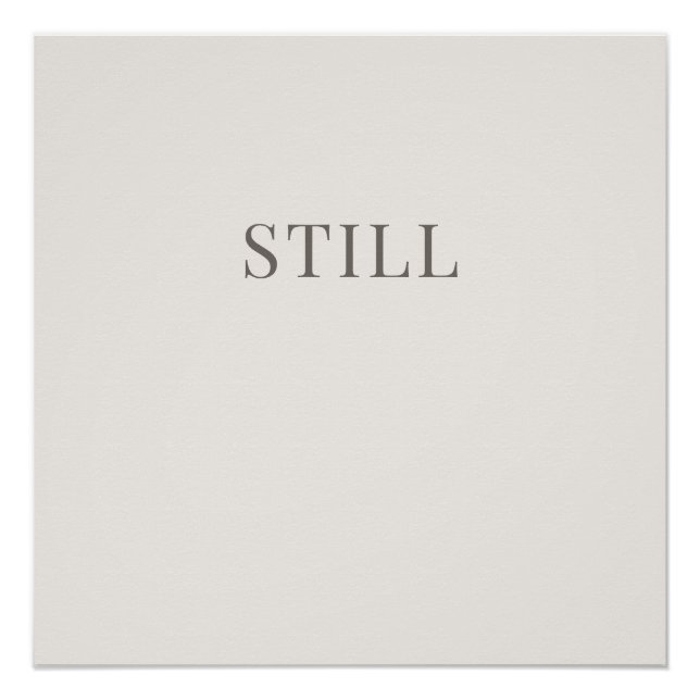Still – Minimal Typography Calm Poster (Vorderseite)
