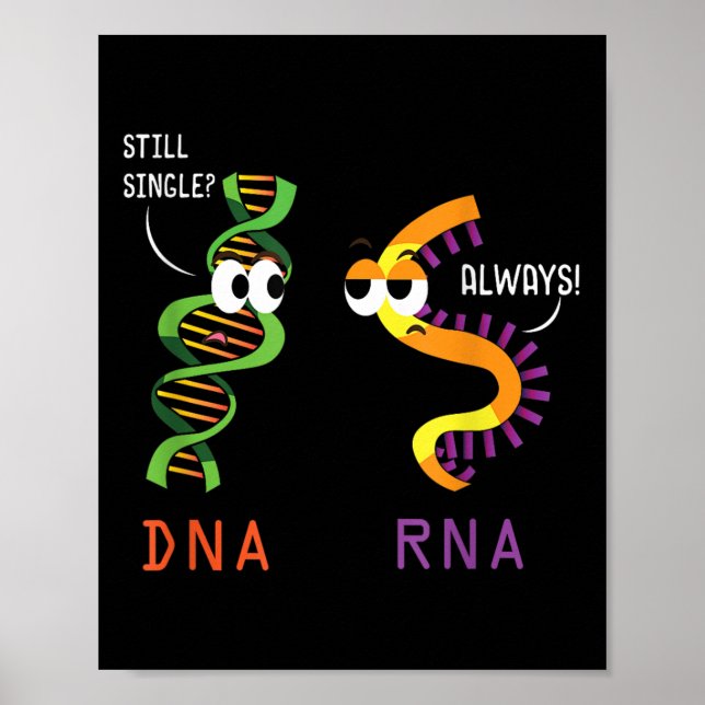 Still Single Dna immer Rna Funny Science Biologie Poster (Vorne)