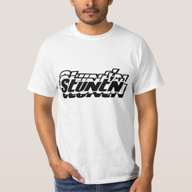 Still Steady Stuntin' T-Shirt (Vorderseite)