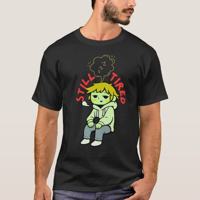 Still Tired Cute Sleepy Aesthetic T-Shirt (Vorderseite)