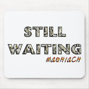 Still Warten Mashiach.png Mousepad